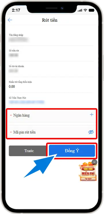 Bước 4 : chọn ngân hàng muốn rút về, nhập mã pin rút tiền nhấn " Đồng Ý "
